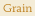 grain